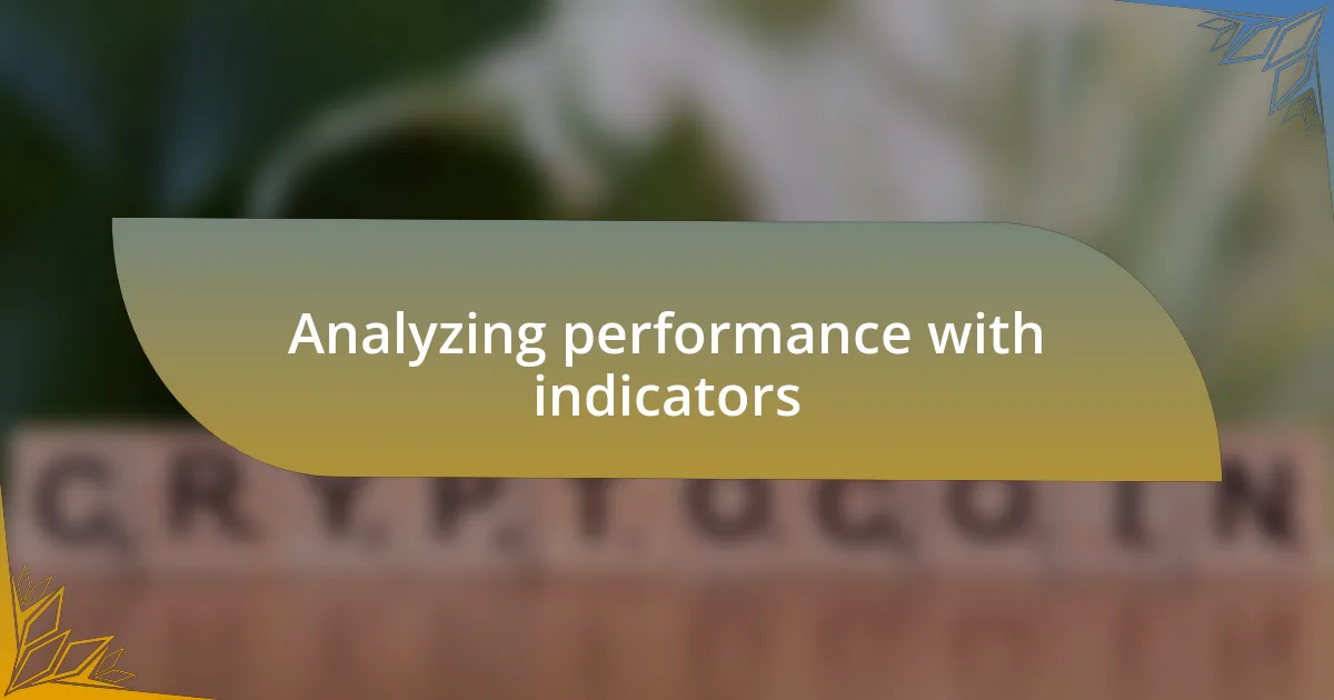 Analyzing performance with indicators