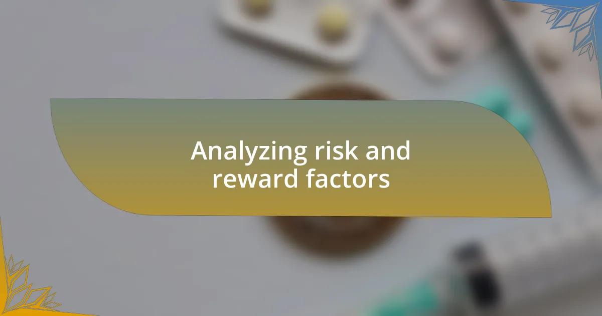 Analyzing risk and reward factors