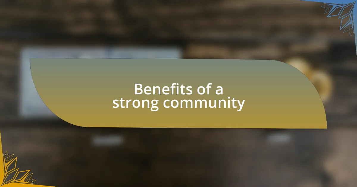 Benefits of a strong community