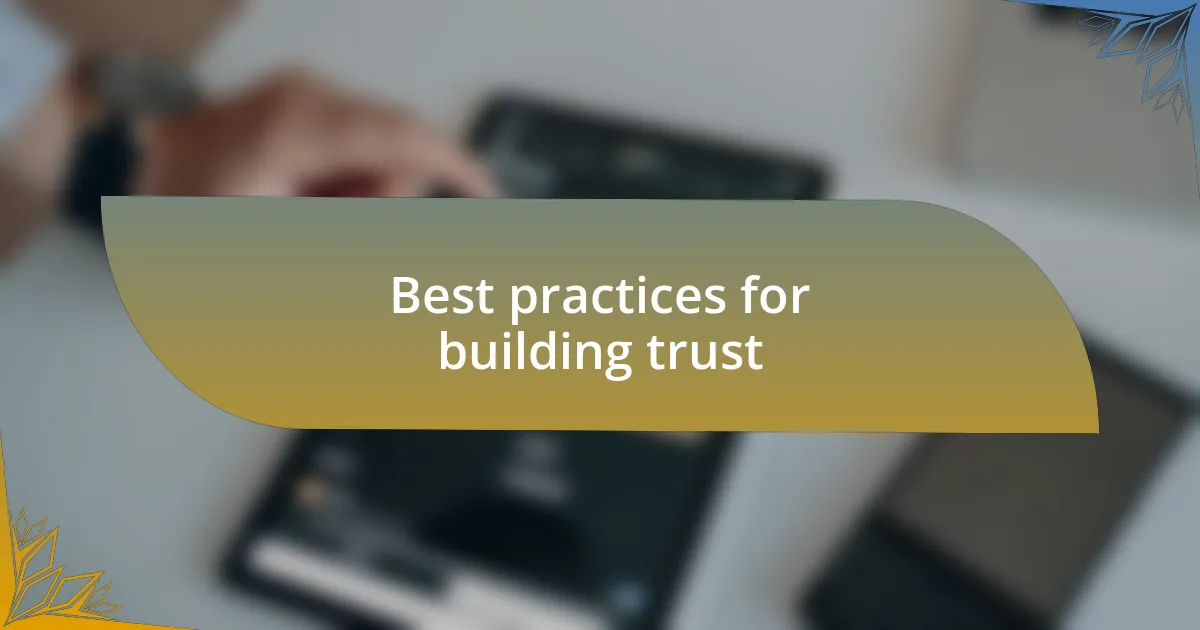 Best practices for building trust