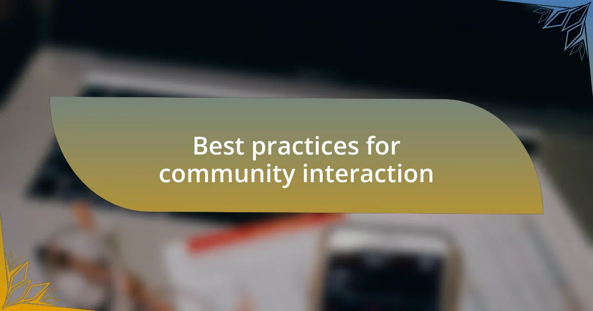 Best practices for community interaction