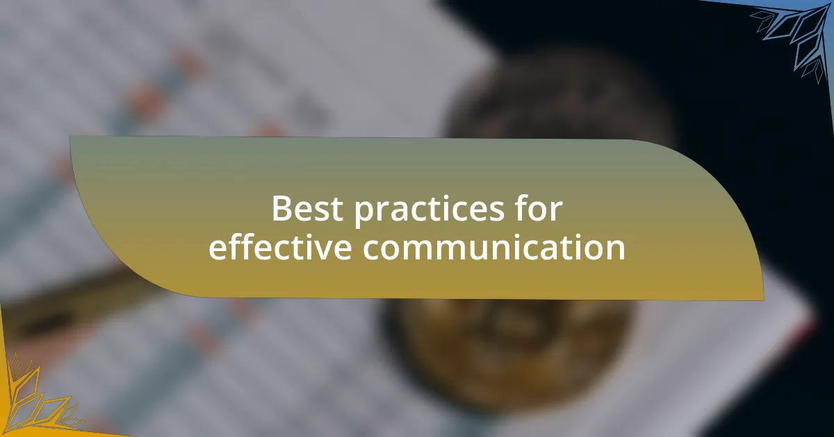 Best practices for effective communication