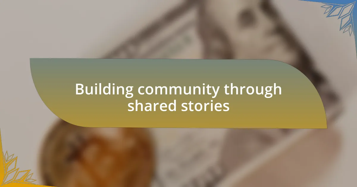 Building community through shared stories