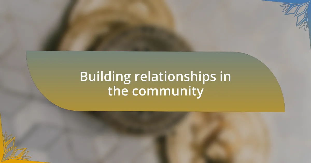 Building relationships in the community