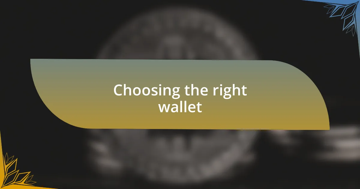 Choosing the right wallet