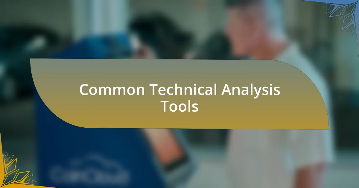 Common Technical Analysis Tools
