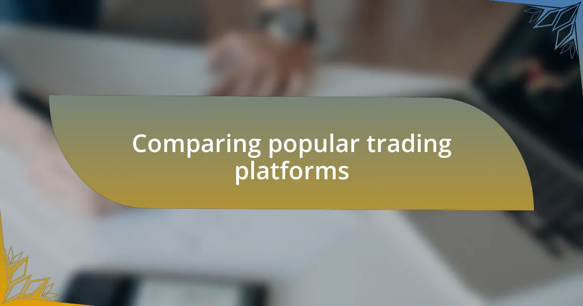 Comparing popular trading platforms