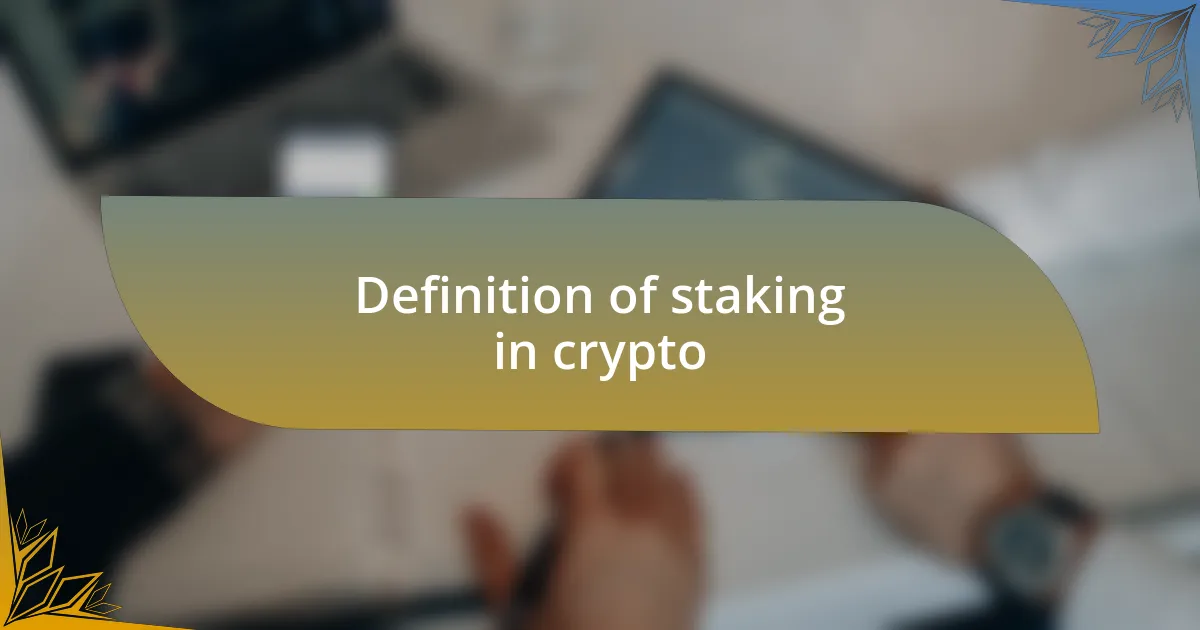 Definition of staking in crypto
