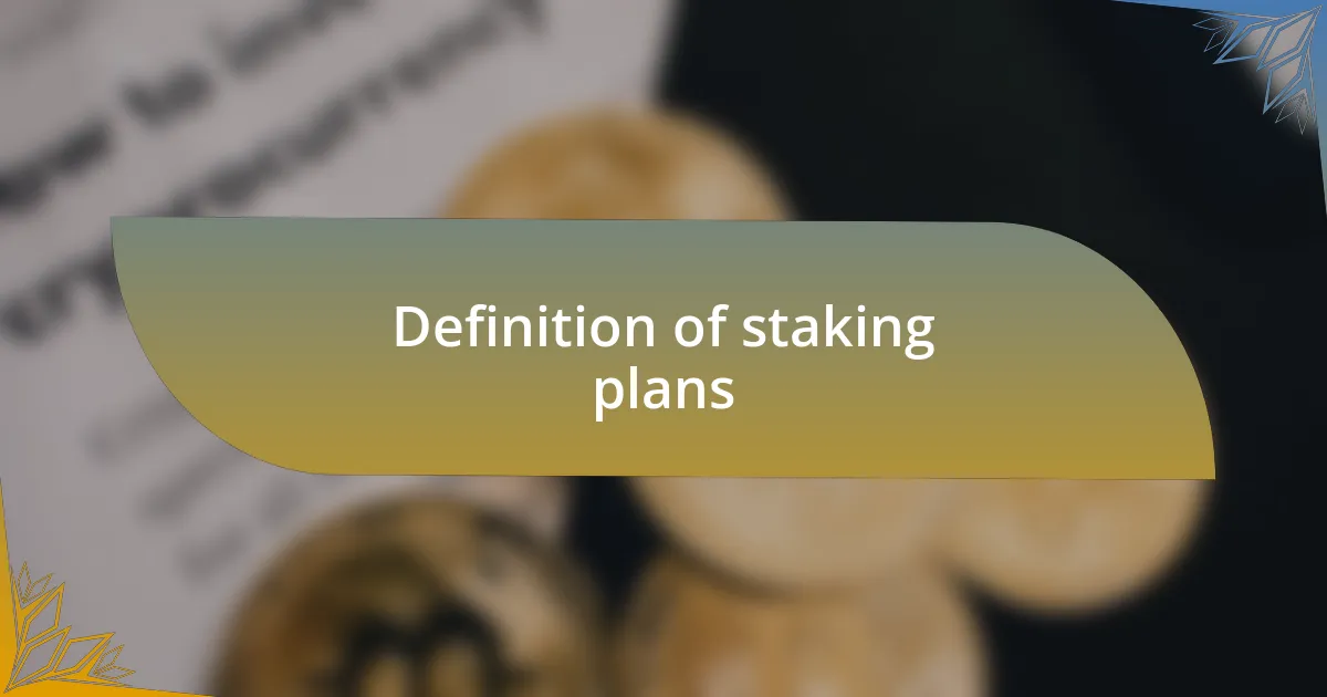 Definition of staking plans