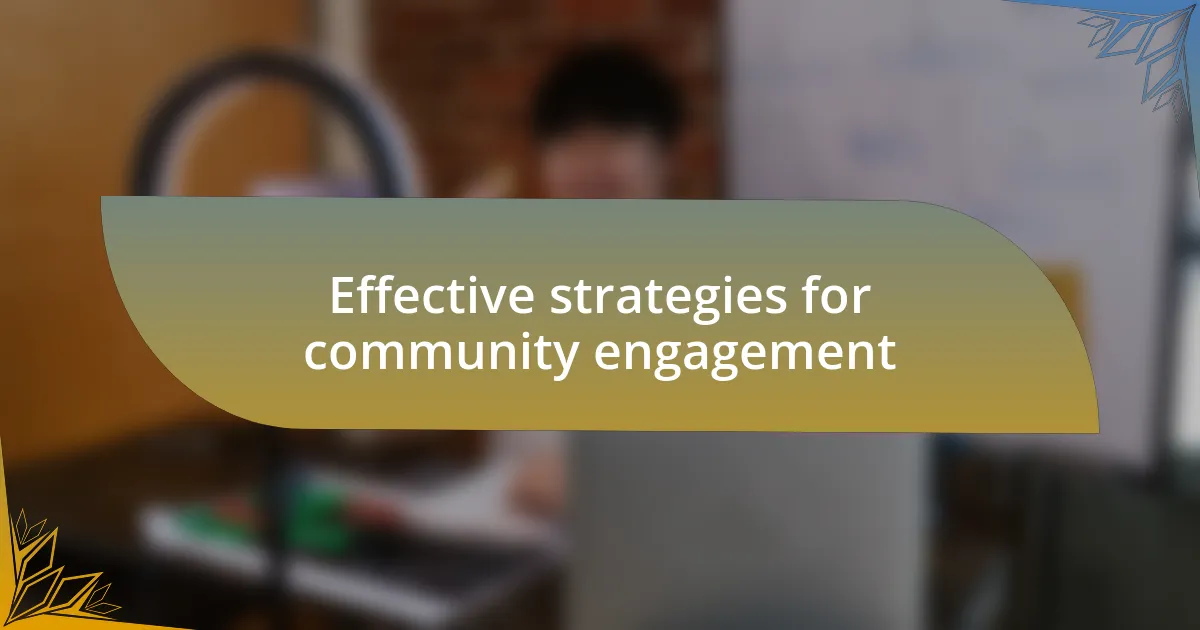Effective strategies for community engagement