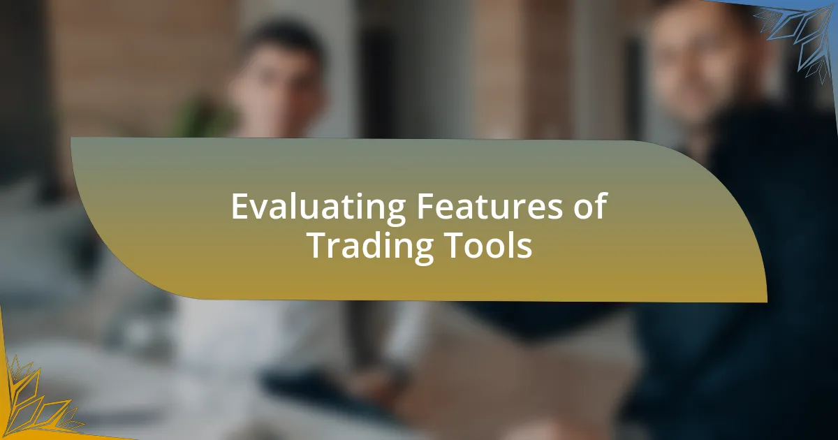 Evaluating Features of Trading Tools