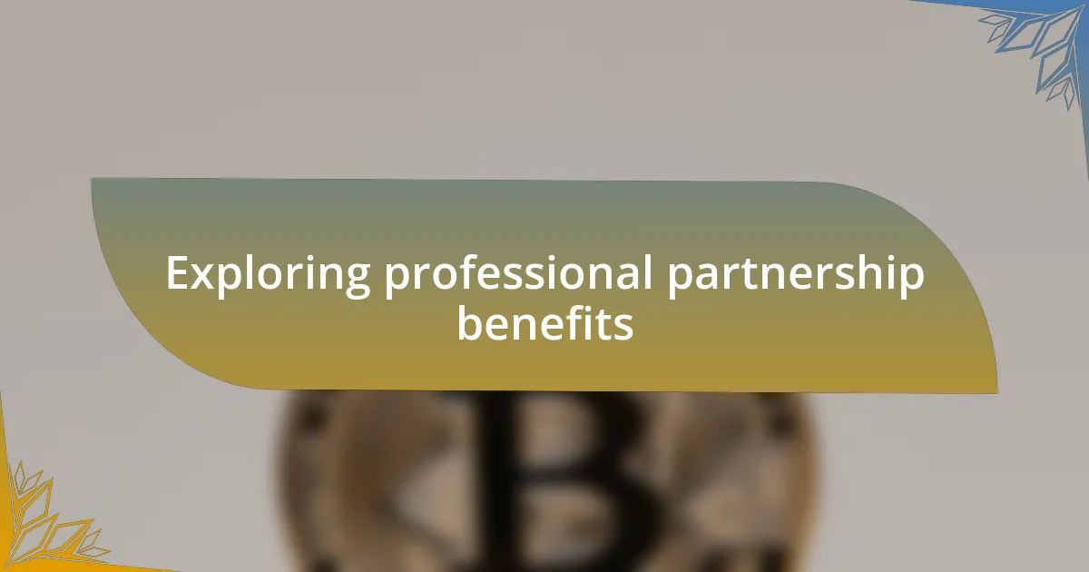 Exploring professional partnership benefits