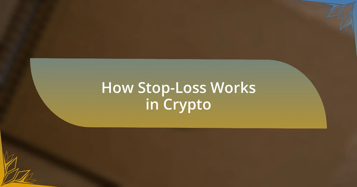 How Stop-Loss Works in Crypto