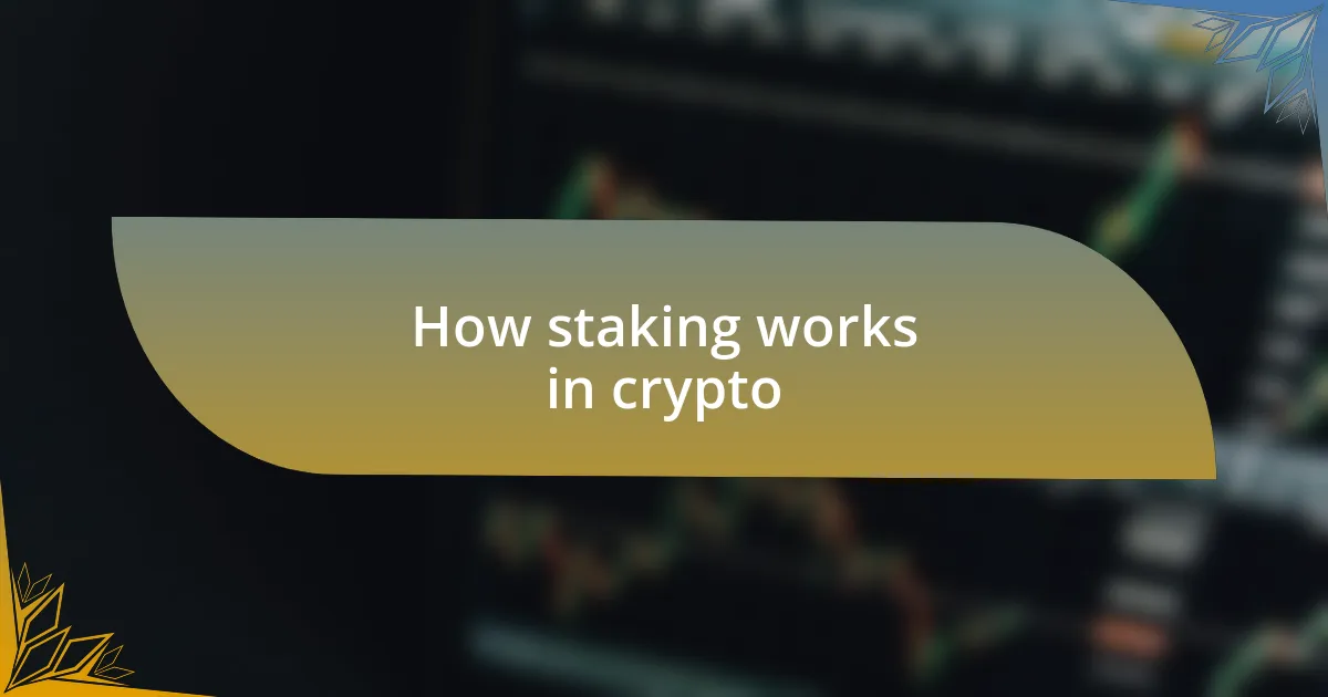 How staking works in crypto