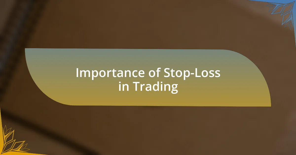 Importance of Stop-Loss in Trading
