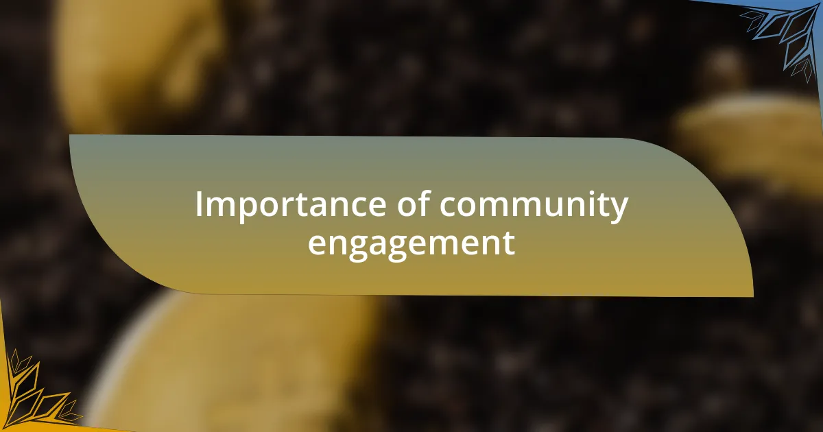 Importance of community engagement