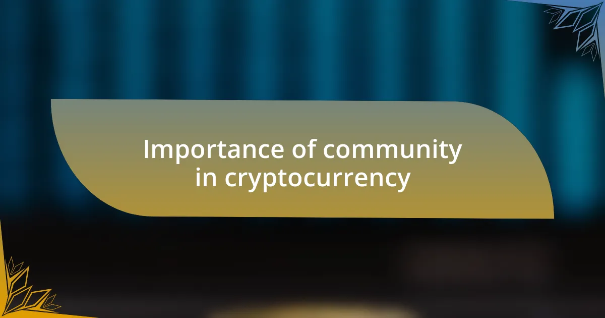 Importance of community in cryptocurrency