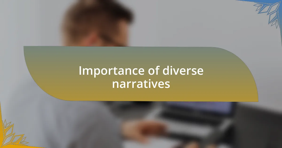Importance of diverse narratives