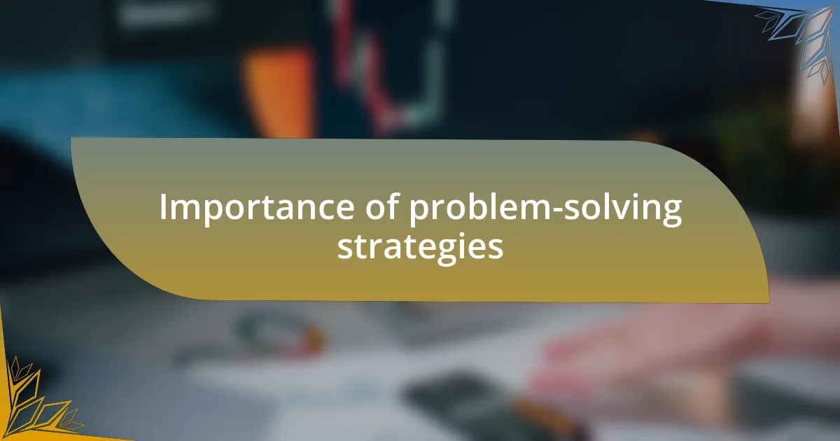 Importance of problem-solving strategies