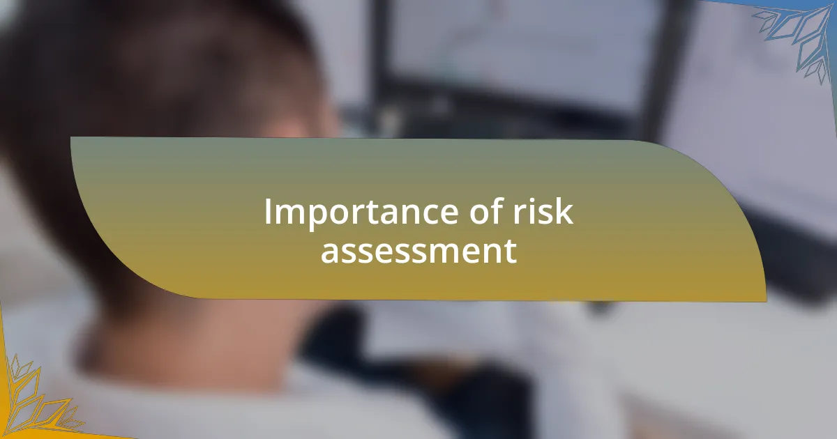 Importance of risk assessment