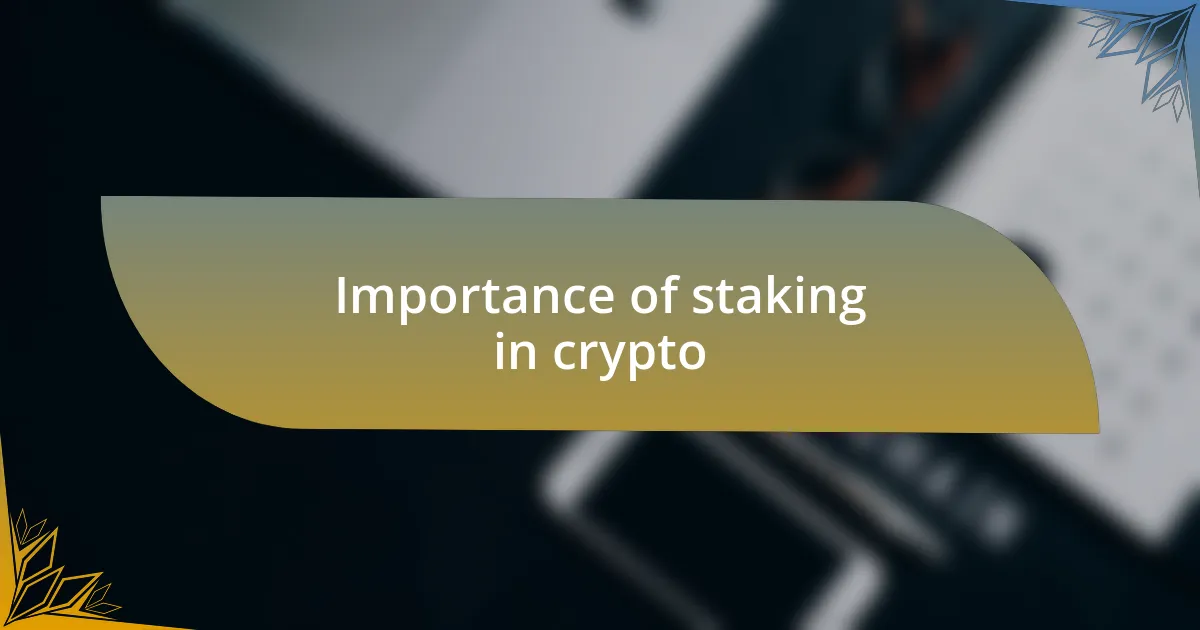 Importance of staking in crypto