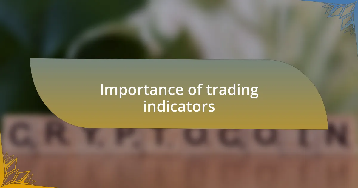 Importance of trading indicators