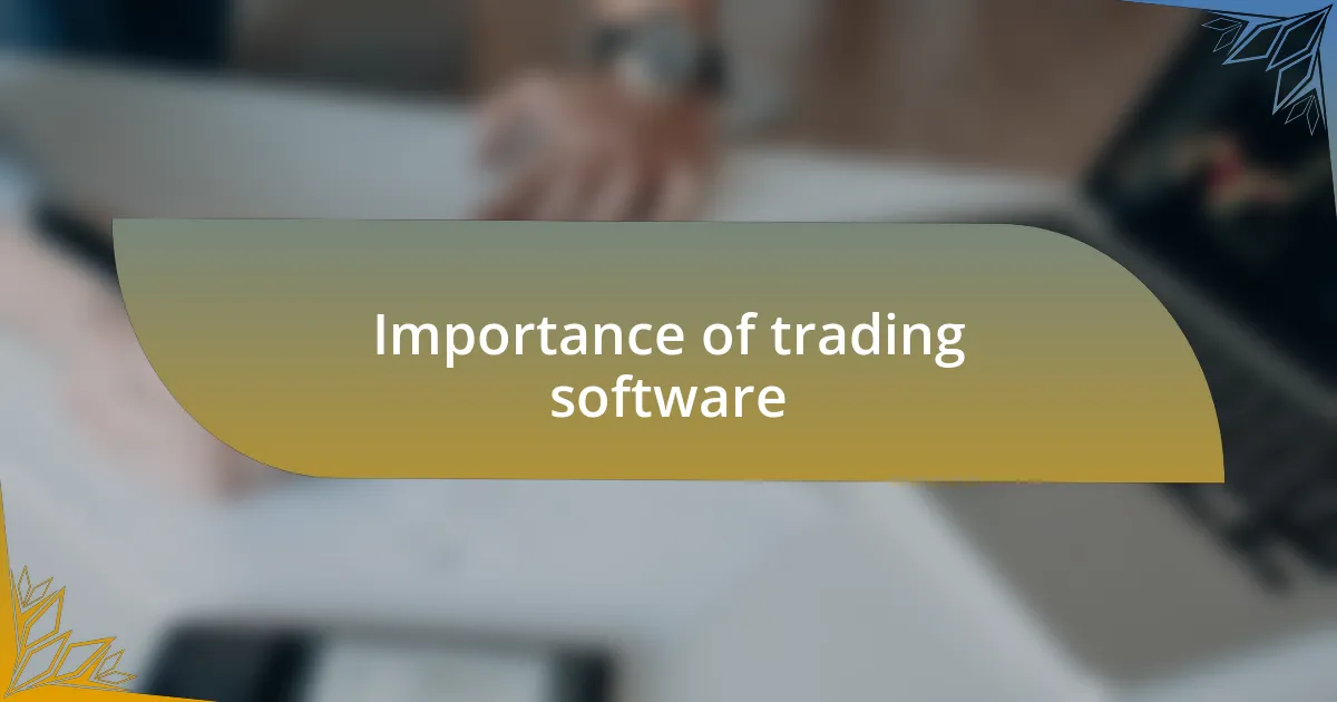 Importance of trading software