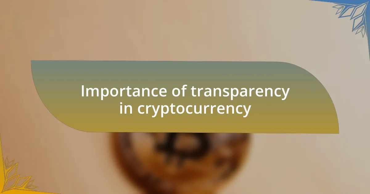 Importance of transparency in cryptocurrency