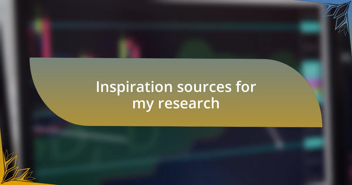 Inspiration sources for my research