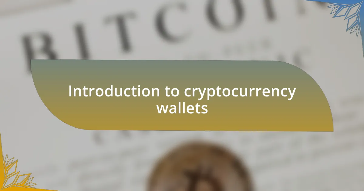 Introduction to cryptocurrency wallets