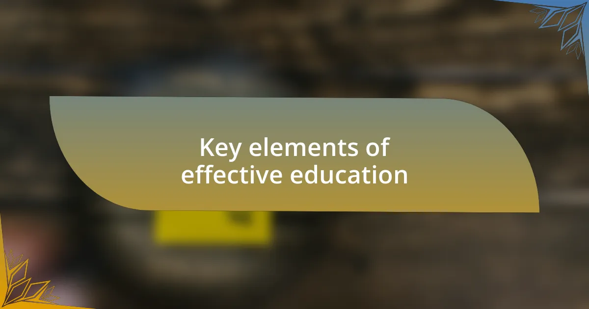 Key elements of effective education