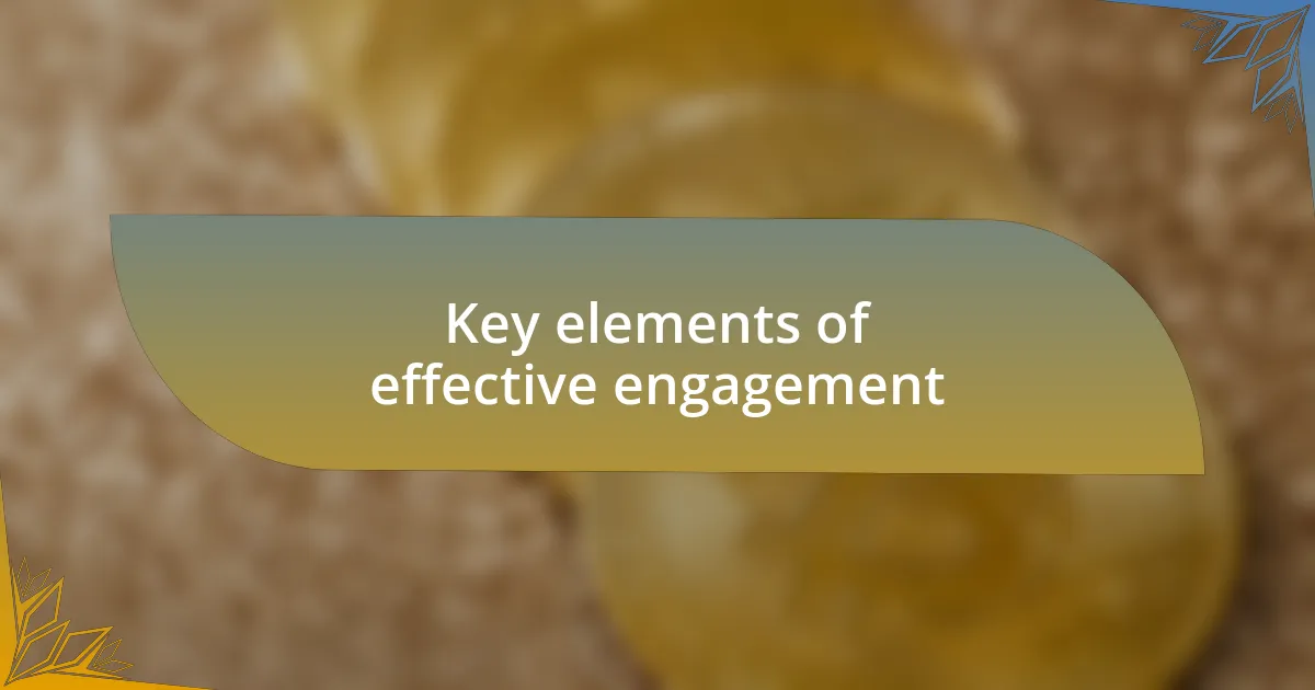Key elements of effective engagement