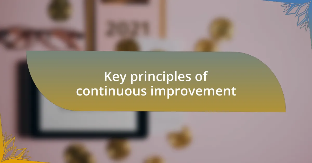 Key principles of continuous improvement