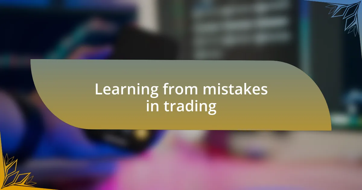Learning from mistakes in trading
