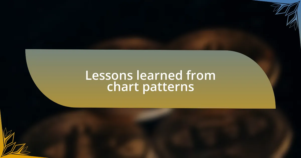 Lessons learned from chart patterns