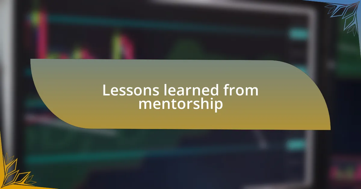 Lessons learned from mentorship
