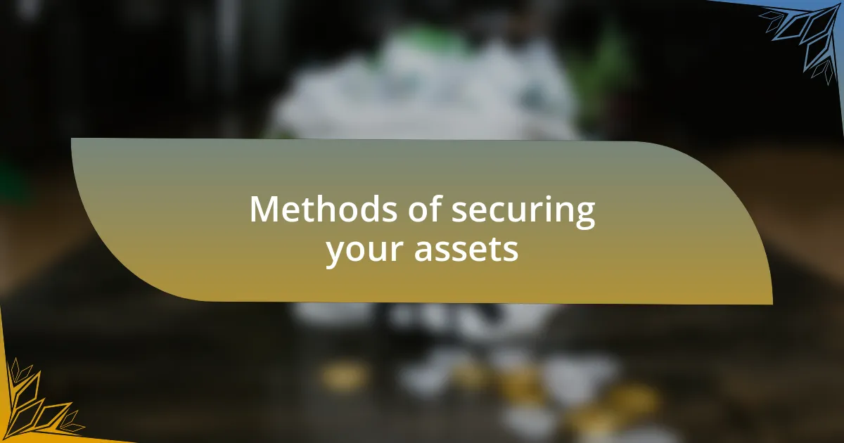 Methods of securing your assets