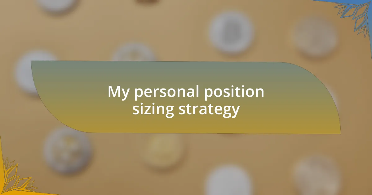 My personal position sizing strategy