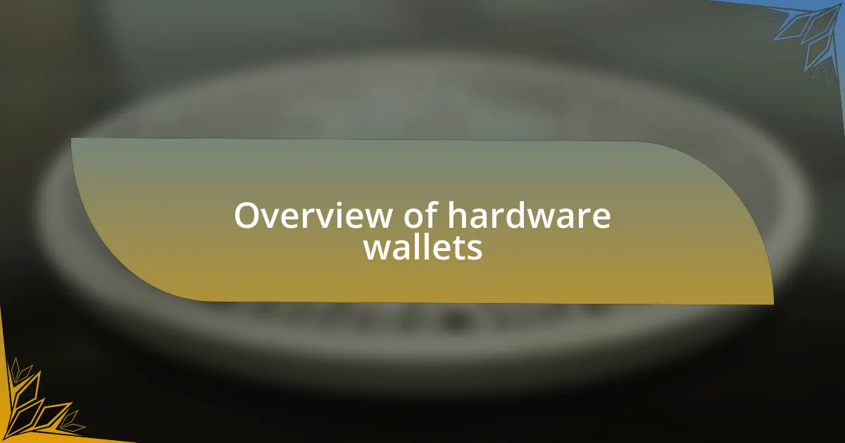 Overview of hardware wallets
