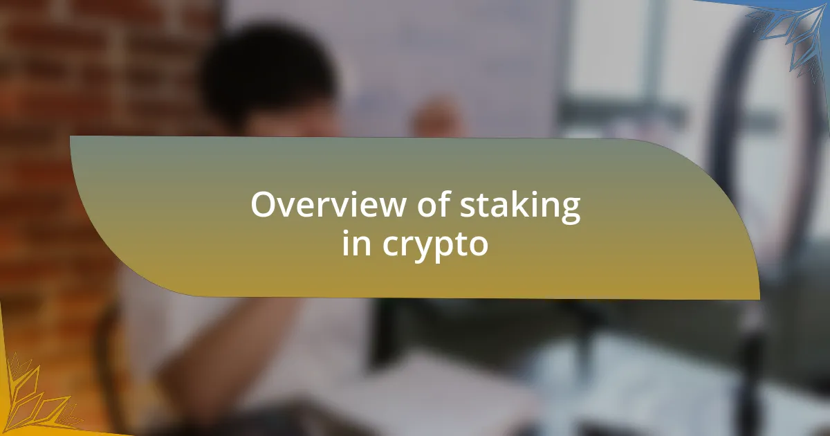 Overview of staking in crypto