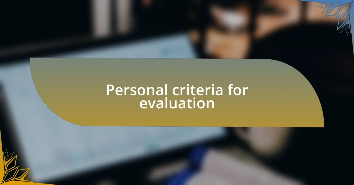 Personal criteria for evaluation