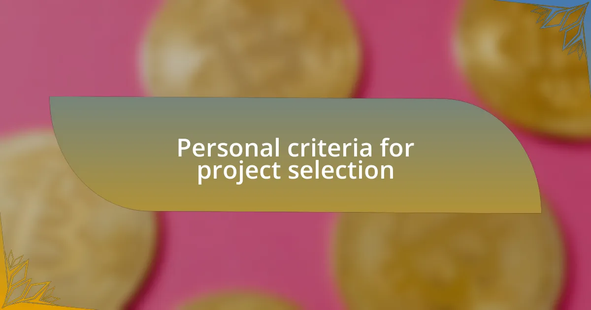 Personal criteria for project selection