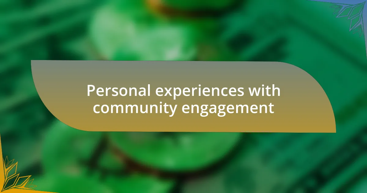 Personal experiences with community engagement