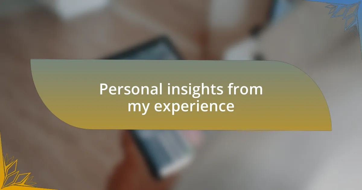 Personal insights from my experience