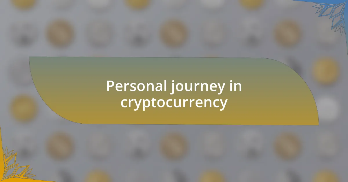 Personal journey in cryptocurrency