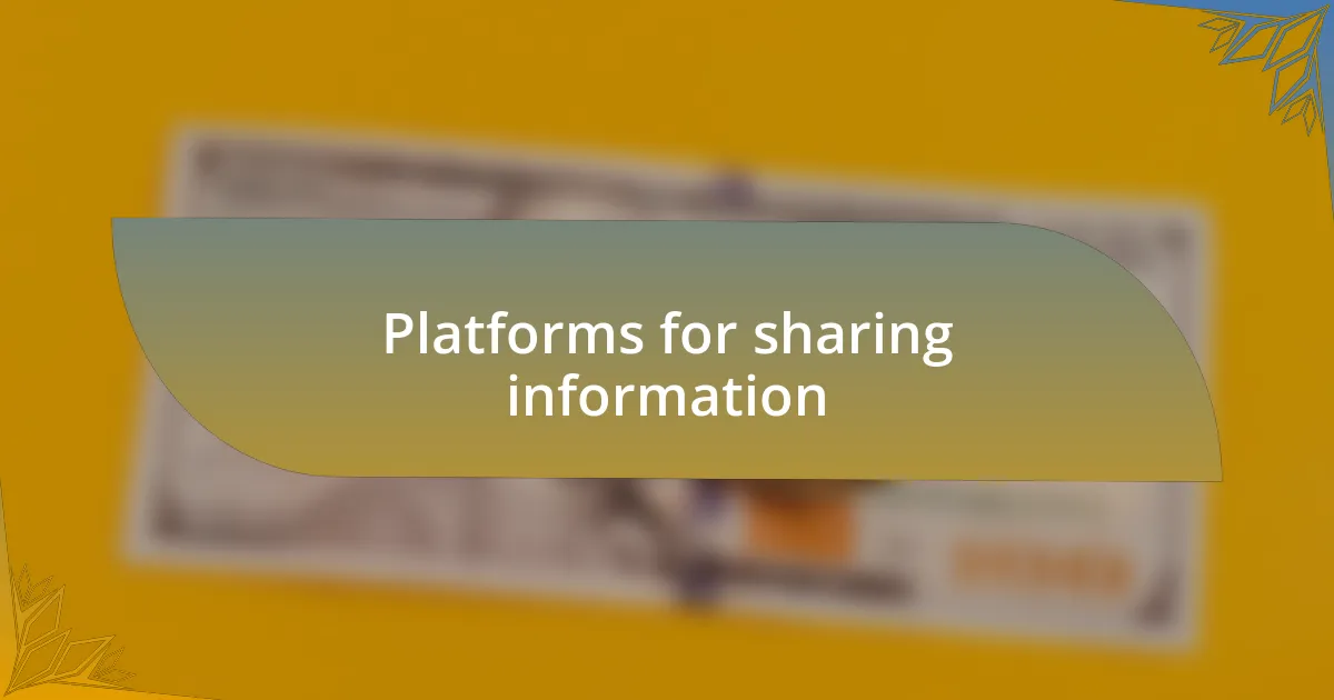 Platforms for sharing information