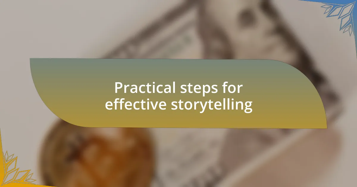 Practical steps for effective storytelling