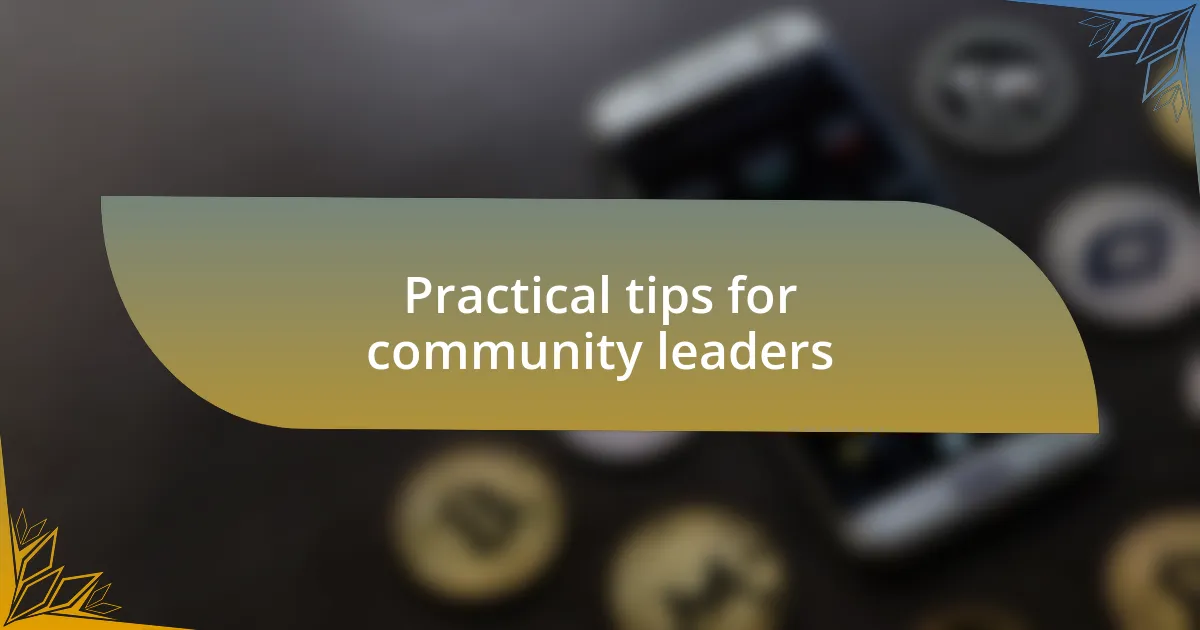 Practical tips for community leaders