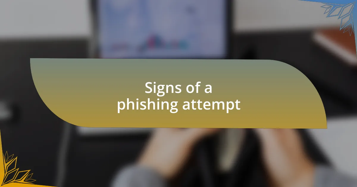 Signs of a phishing attempt