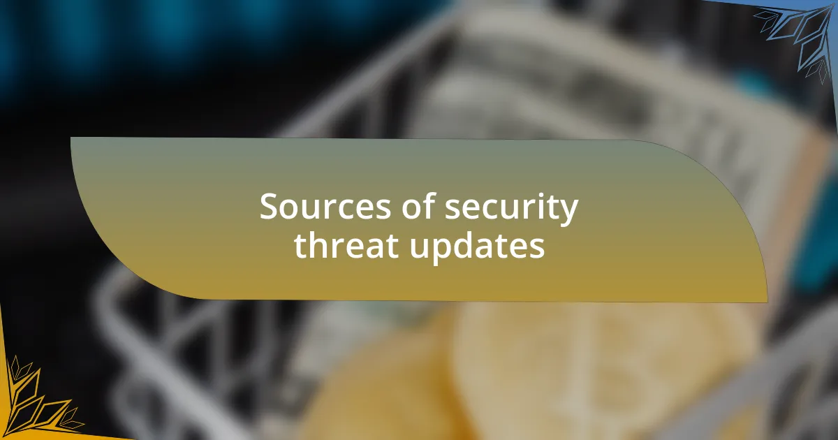 Sources of security threat updates